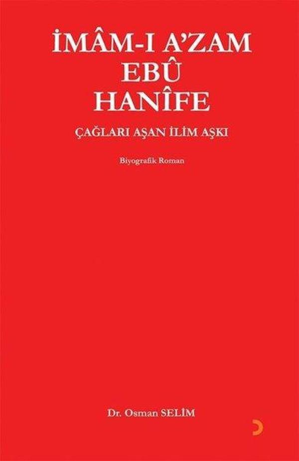 İmam-ı Azam Ebuu Hanife: Çağları Aşan İlim Aşkı - Cinius Yayınevi - Image 1