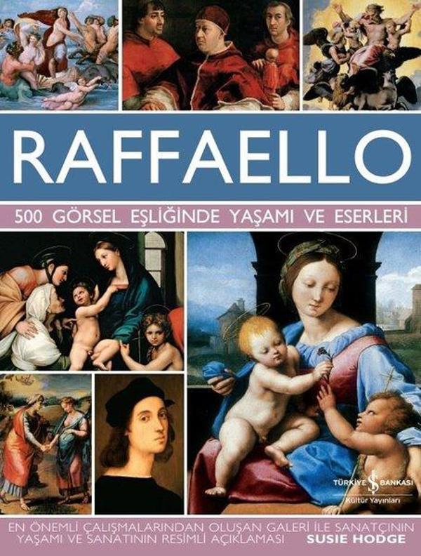 Raffaello - 500 Görsel Eşliğinde Yaşamı ve Eserleri - İş Bankası Kültür Yayınları - Image 1
