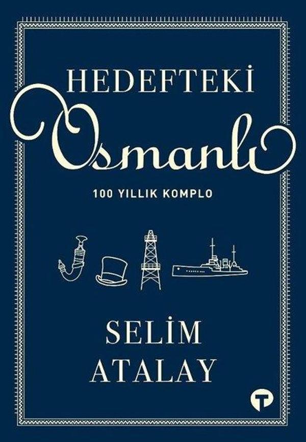 Hedefteki Osmanlı - 100 Yıllık Komplo - Turkuvaz Kitap - Image 1