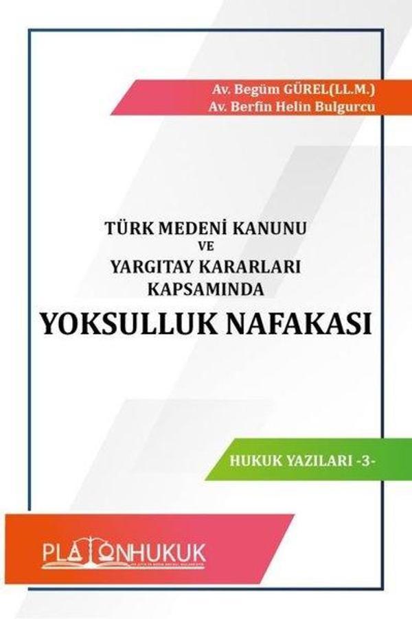 Türk Medeni Kanunu ve Yargıtay Kararları Kapsamında Yoksulluk Nafakası - Platon Hukuk Yayınevi - Image 1
