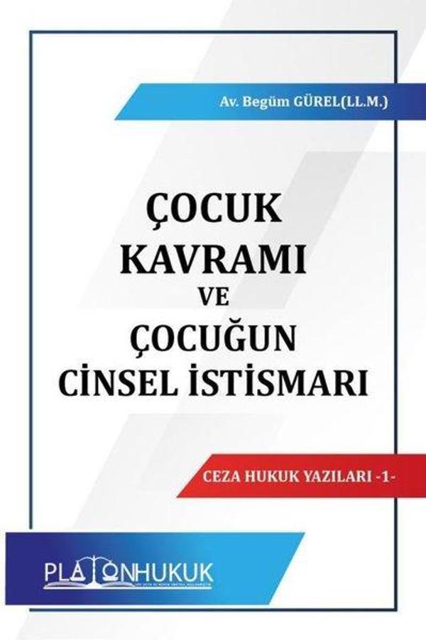 Çocuk Kavramı ve Çocuğun Cinsel İstismarı - Platon Hukuk Yayınevi - Image 1