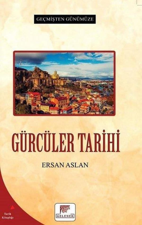 Gürcüler Tarihi - Geçmişten Günümüze - Gelenek Yayınları - Image 1