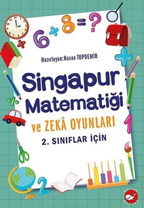 2.Sınıflar İçin Singapur Matematiği ve Zeka Oyunları - Beyaz Balina Yayınları - Image 1