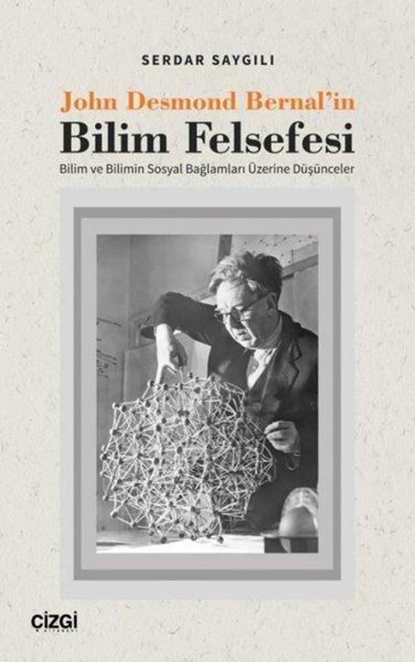 John Desmond Bernal'in Bilim Felsefesi - Çizgi Kitabevi - Image 1