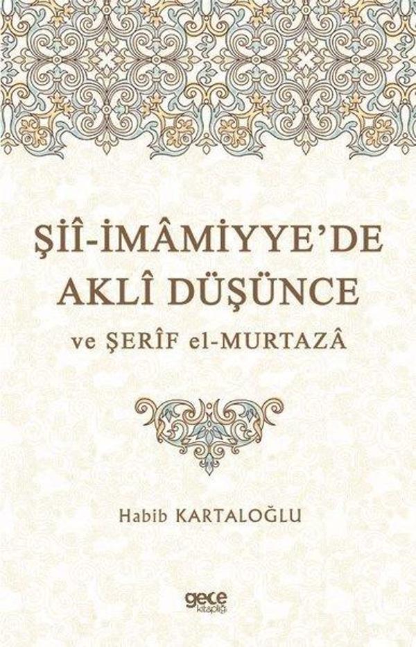 Şii-İmamiyyede Akli Düşünce ve Şerif el-Murtaza - Gece Kitaplığı - Image 1