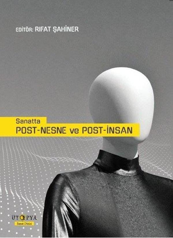 Sanatta Post-Nesne ve Post-İnsan - Ütopya Yayınevi - Image 1