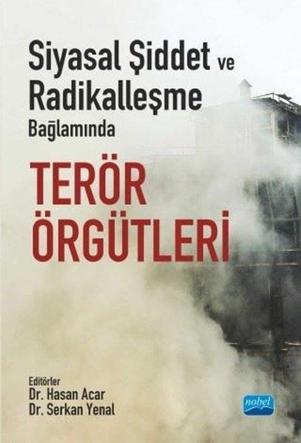 Siyasal Şiddet ve Radikalleşme Bağlamında Terör Örgütleri - Nobel Akademik Yayıncılık - Image 1