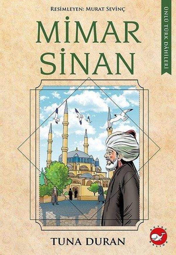 Mimar Sinan - Ünlü Türk Dahileri - Beyaz Balina Yayınları - Image 1