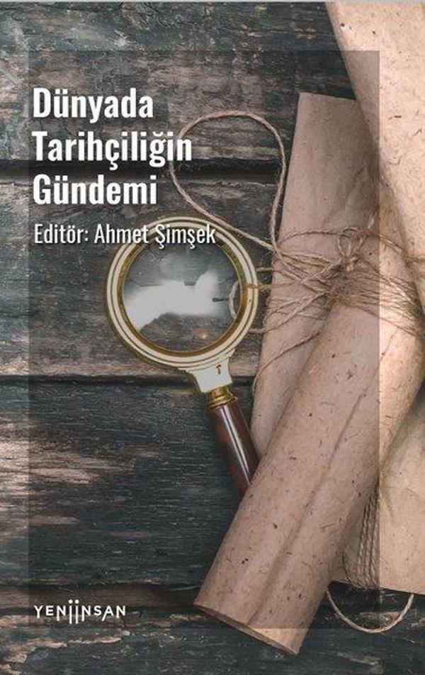 Dünyada Tarihçiliğin Gündemi - Yeni İnsan Yayınevi - Image 1