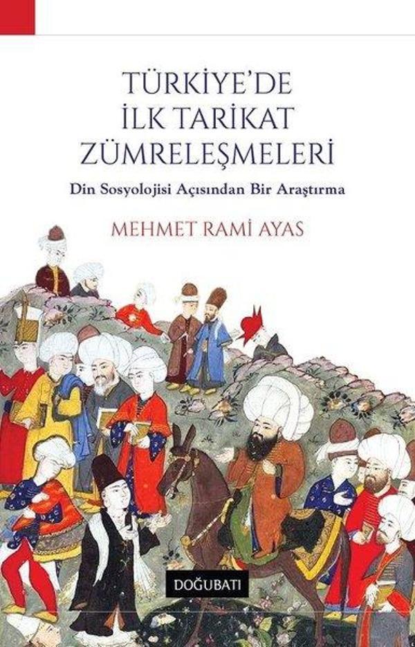Türkiye'de İlk Tarikat Zümreleştirilmesi - Doğu Batı Yayınları - Image 1