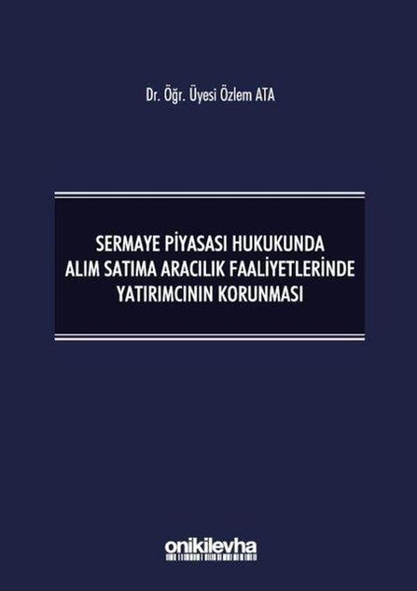 Sermaye Piyasası Hukukunda Alım Satıma Aracılık Faaliyetlerinde Yatırımcının Korunması - On İki Levha Yayıncılık - Image 1