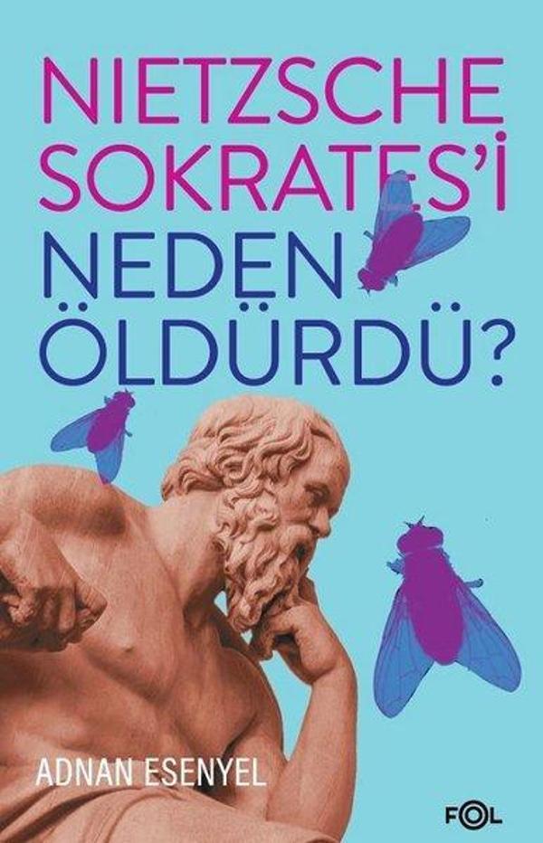 Nietzsche Sokratesi Neden Öldürdü? - Fol Kitap - Image 1