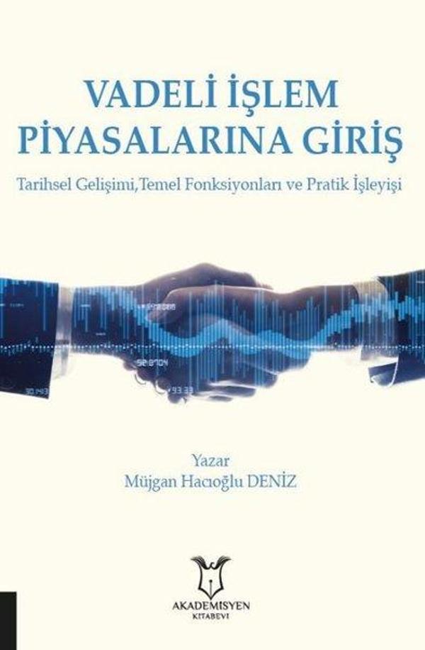 Vadeli İşlem Piyasalarına Giriş - Akademisyen Kitabevi - Image 1