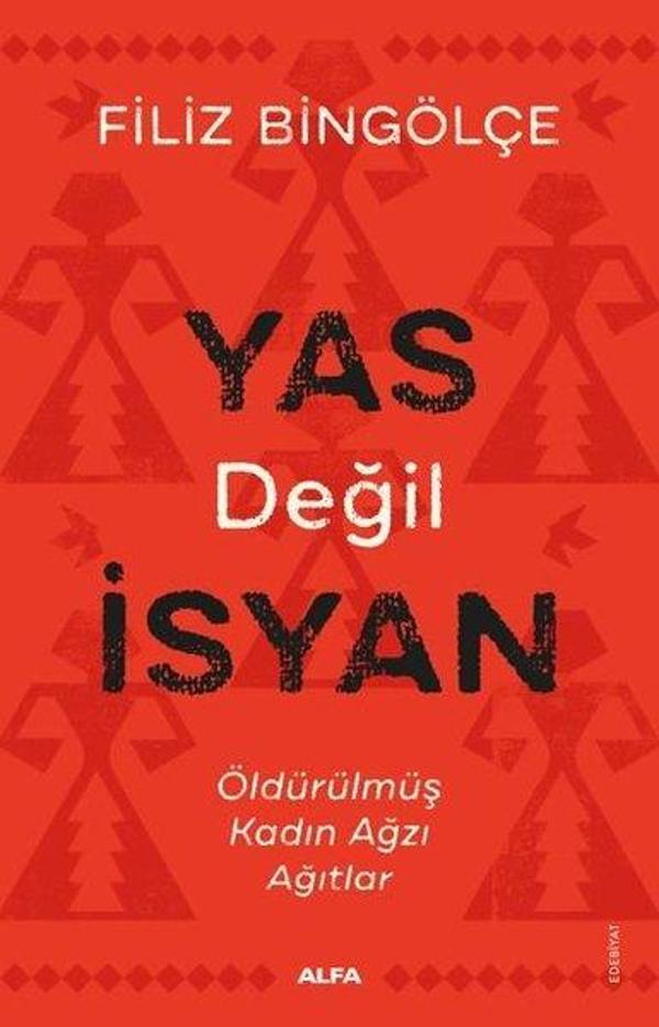 Yas Değil İsyan - Öldürülmüş Kadın Ağzı Ağıtlar - Alfa Yayıncılık - Image 1