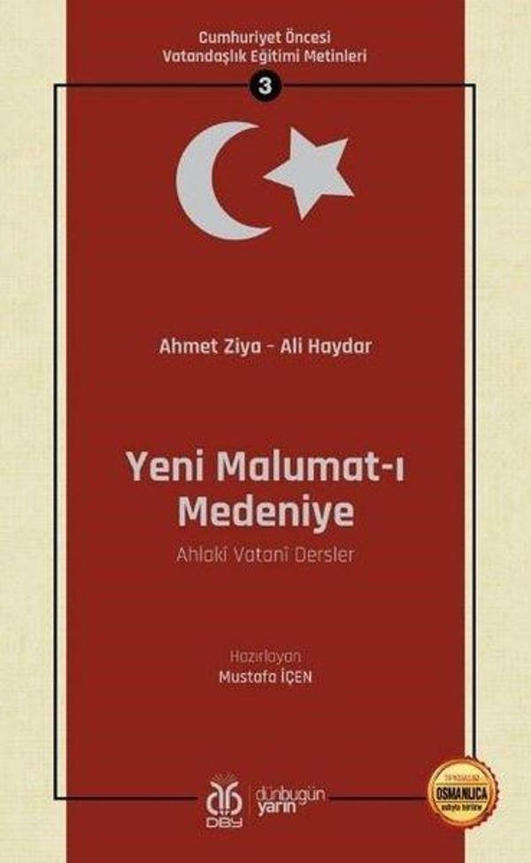 Yeni Malumat-ı Medeniye: Cumhuriyet Öncesi Vatandaşlık Eğitimi Metinleri - 3 - DBY Yayınları - Image 1