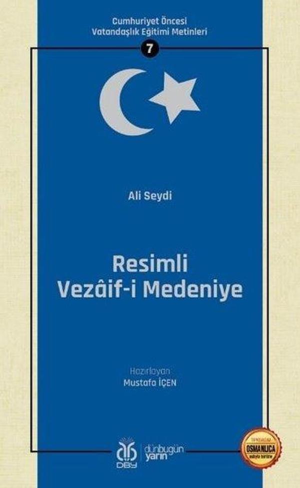 Resimli Vezaif-i Medeniye: Cumhuriyet Öncesi Vatandaşlık Eğitimi Metinleri -7 - DBY Yayınları - Image 1