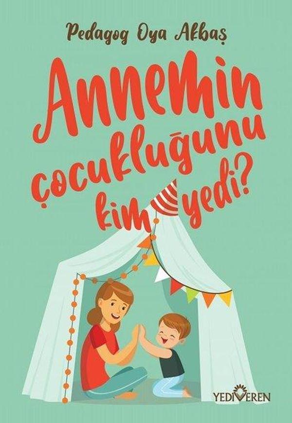 Annemin Çocukluğunu Kim Yedi? - Yediveren Yayınları - Image 1