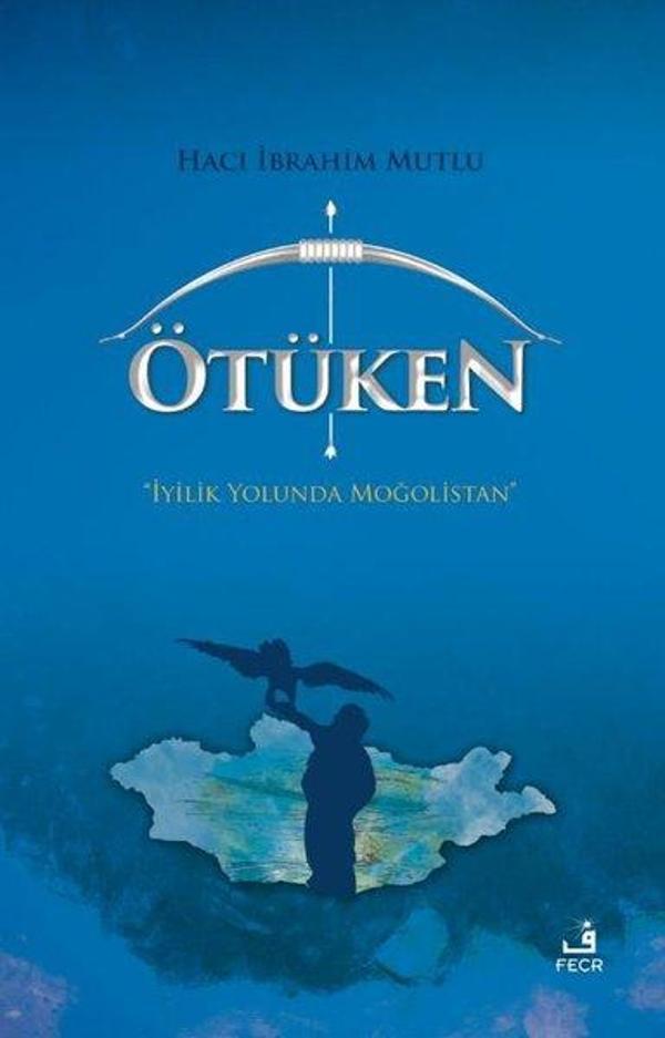 Ötüken - İyilik Yolunda Moğolistan - Fecr Yayınları - Image 1