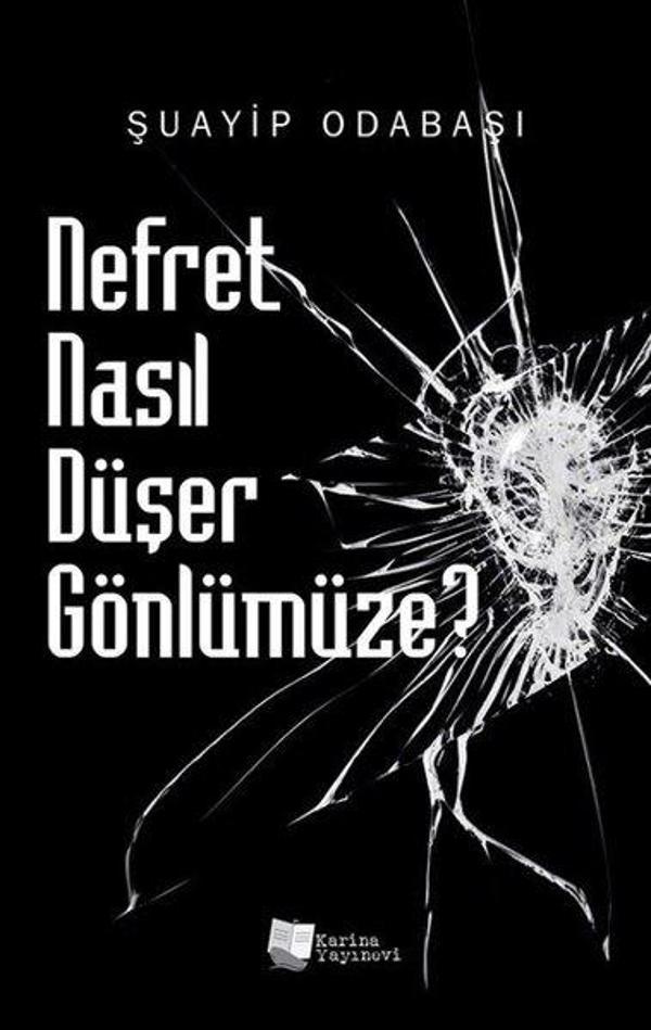 Nefret Nasıl Düşer Gönlümüze? - Karina Yayınevi - Image 1