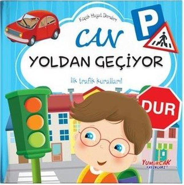 Can Yoldan Geçiyor - Küçük Hayat Dersleri - Yumurcak Yayınları - Image 1