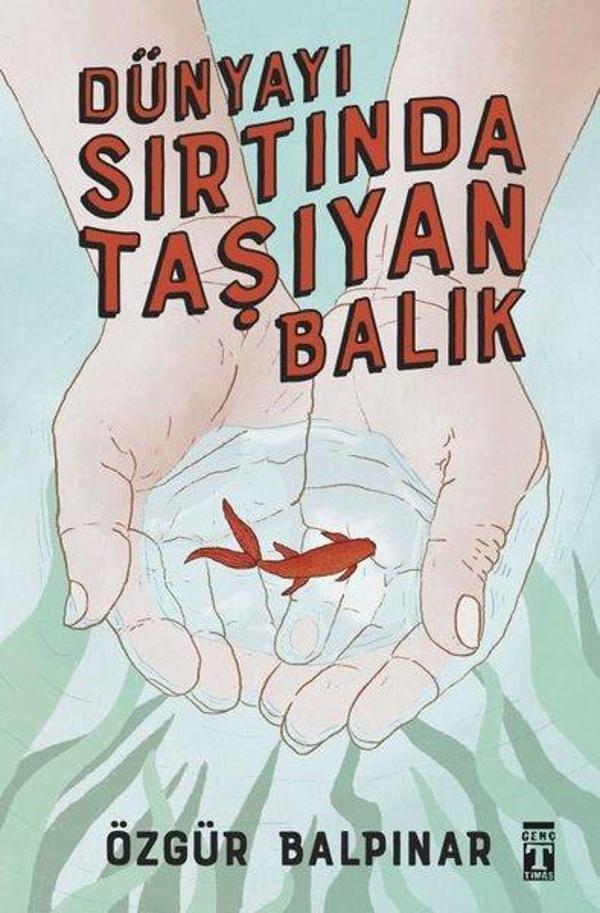 Dünyayı Sırtında Taşıyan Balık - Genç Timaş - Image 1