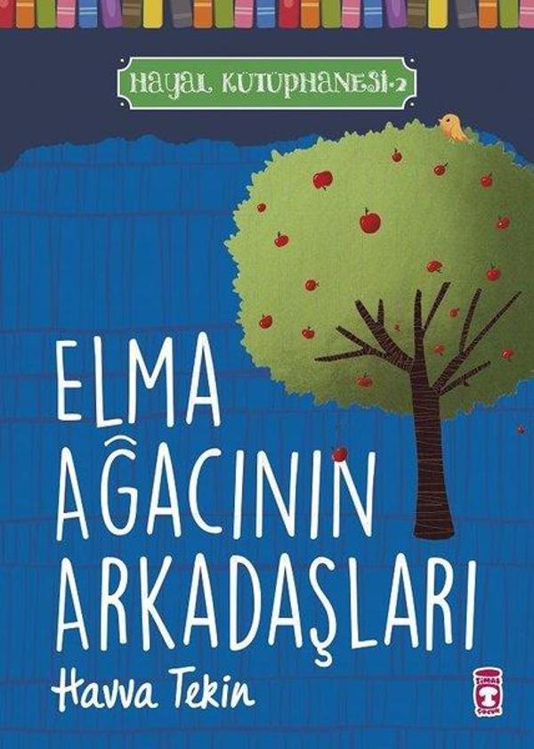Elma Ağacının Arkadaşları - Hayal Kütüphanesi 2 - Timaş Çocuk - Image 1