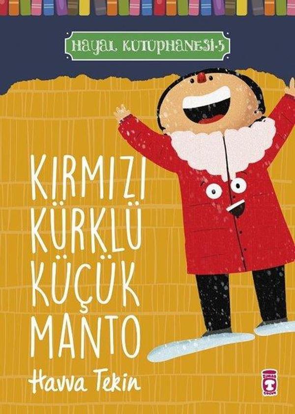 Kırmızı Kürklü Küçük Manto - Hayal Kütüphanesi 5 - Timaş Çocuk - Image 1