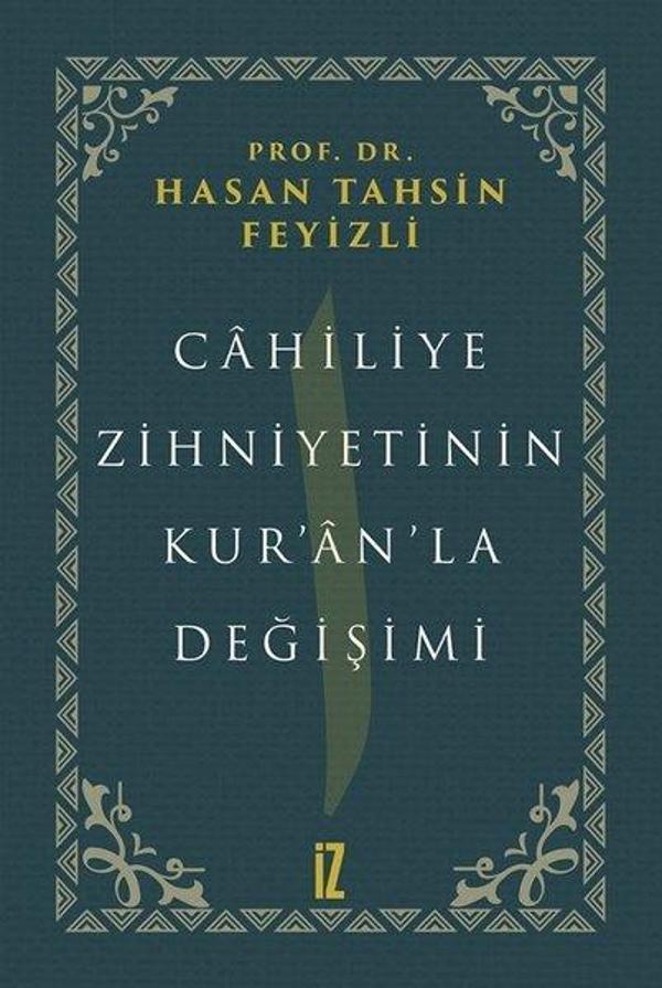 Cahiliye Zihniyetinin Kuranla Değişimi - İz Yayıncılık - Image 1