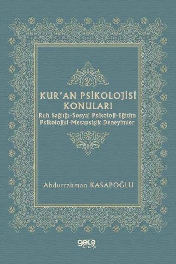 Kur'an Psikolojisi Konuları: Ruh Sağlığı-Sosyal Psikoloji-Eğitim Psikolojisi-Metapsişik Deneyimler - Gece Kitaplığı - Image 1
