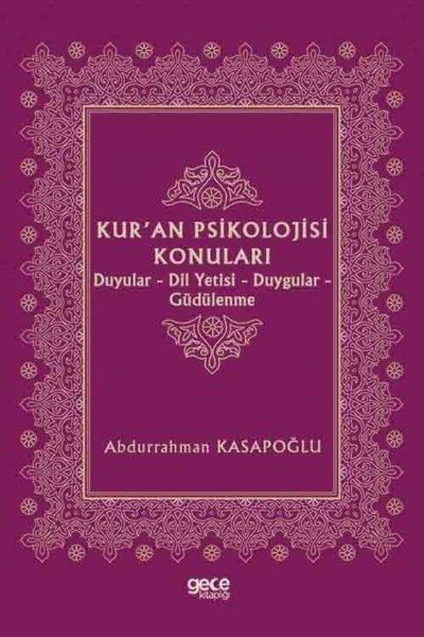 Kur'an Psikolojisi Konuları: Duyular - Dil Yetisi - Duygular - Güdülenme - Gece Kitaplığı - Image 1