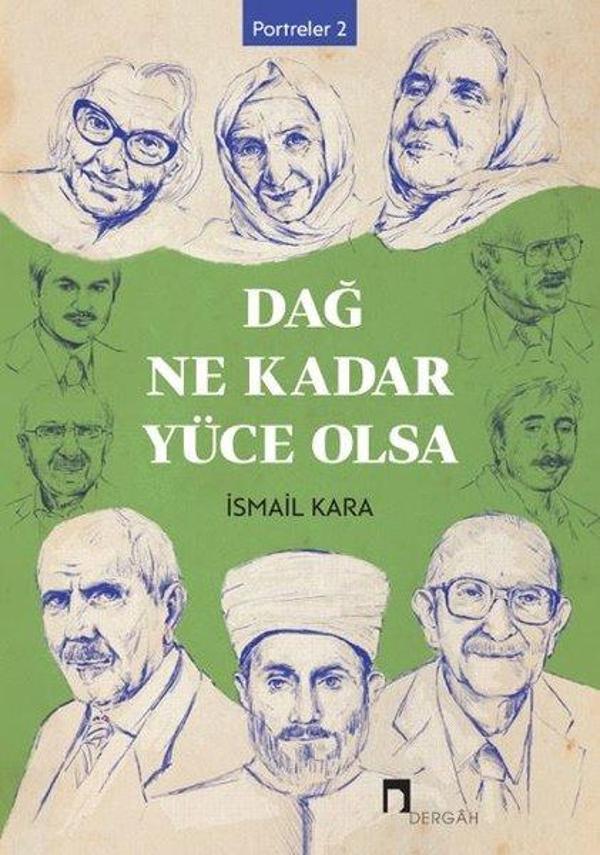 Dağ Ne Kadar Yüce Olsa - Portreler 2 - Dergah Yayınları - Image 1
