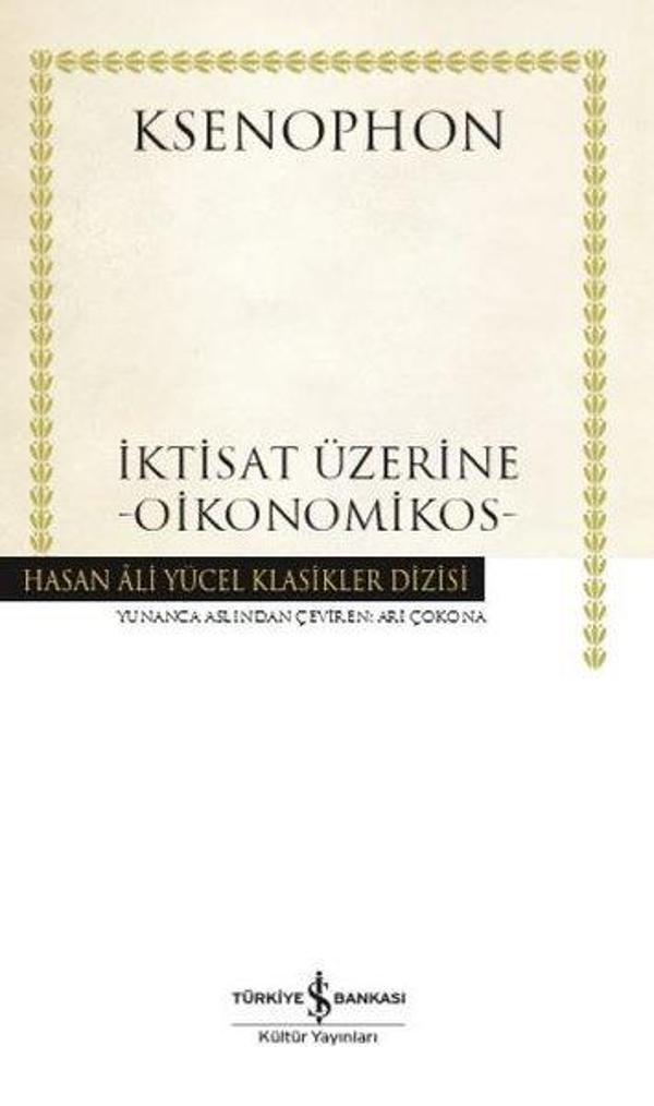 İktisat Üzerine - Oikonomikos - Hasan Ali Yücel Klasikler - İş Bankası Kültür Yayınları - Image 1