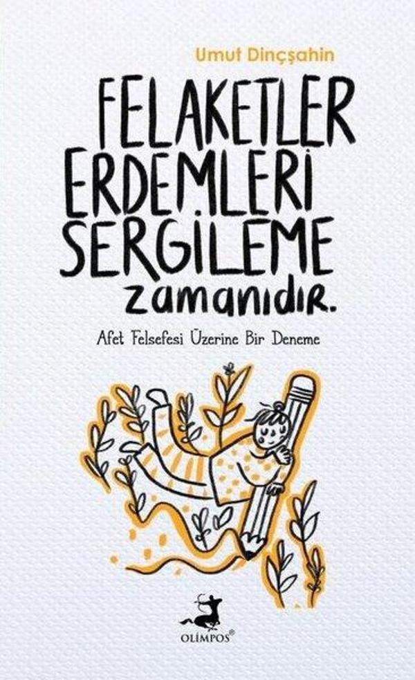 Felaketler Erdemleri Sergileme Zamanıdır - Olimpos Yayınları - Image 1