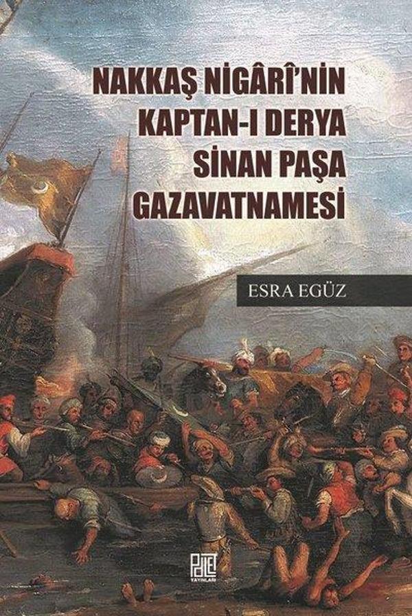 Nakkaş Nigari'nin Kaptan-ı Derya Sinan Paşa Gavatnamesi - Palet Yayınları - Image 1