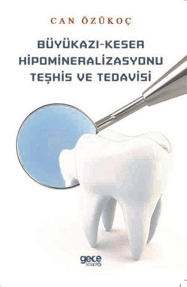 Büyükazı - Keser Hipomineralizasyonu Teşhis ve Tedavisi - Gece Kitaplığı - Image 1