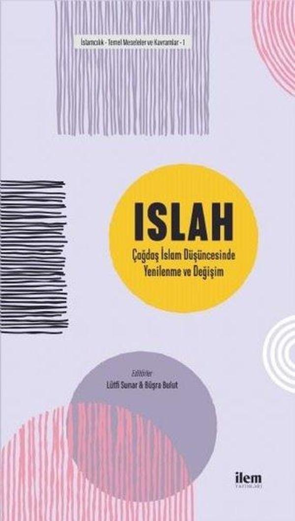 Islah: Çağdaş İslam Düşüncesinde Yenilenme ve Değişim - İlem Yayınları - Image 1