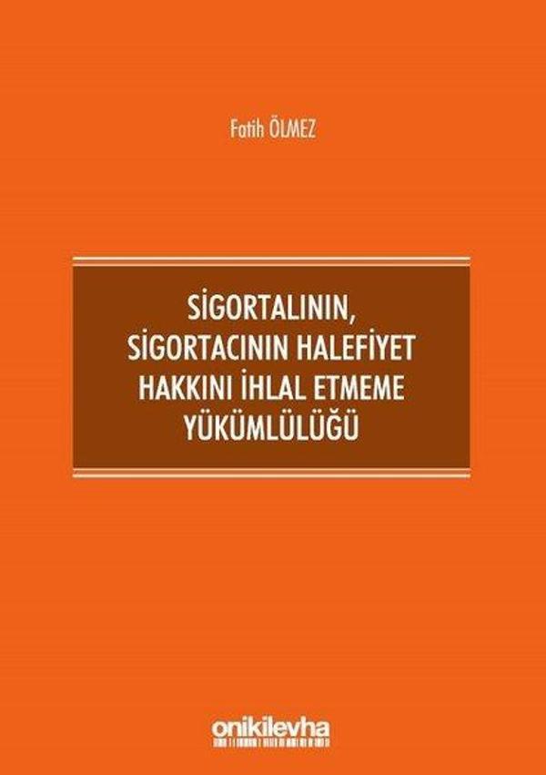 Sigortalının Sigortacının Halefiyet Hakkını İhlal Etmeme Yükümlülüğü - On İki Levha Yayıncılık - Image 1