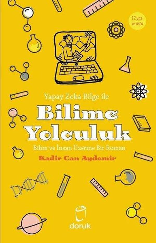 Yapay Zeka Bilge İle Bilime Yolculuk - Bilim ve İnsan Üzerine Bir Roman - Doruk Yayınları - Image 1