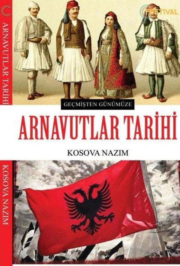 Geçmişten Günümüze Arnavutlar Tarihi - Festival Yayıncılık - Image 1