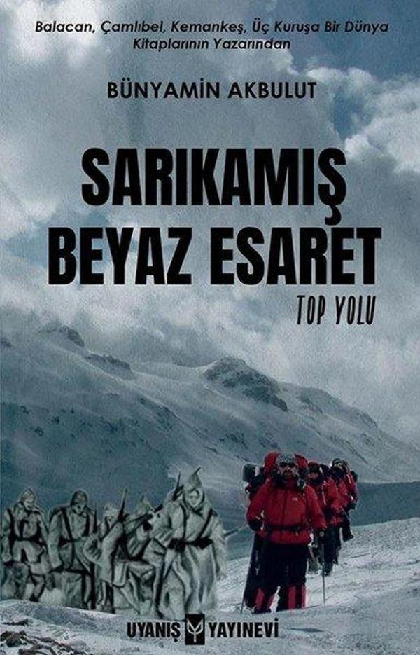 Sarıkamış Beyaz Esaret - Top Yolu - Uyanış Yayınevi - Image 1