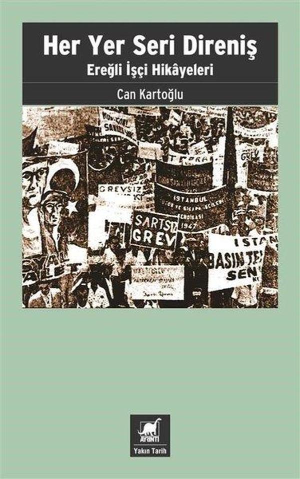 Her Yer Seri Direniş - Ereğli İşçi Hikayeleri - Ayrıntı Yayınları - Image 1