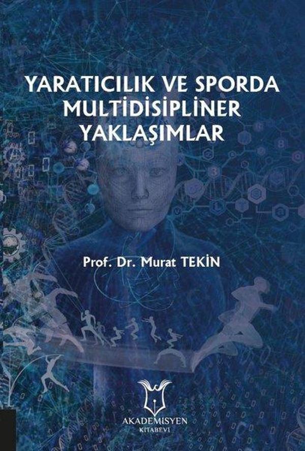 Yaratıcılık ve Sporda Multidisipliner Yaklaşımlar - Akademisyen Kitabevi - Image 1