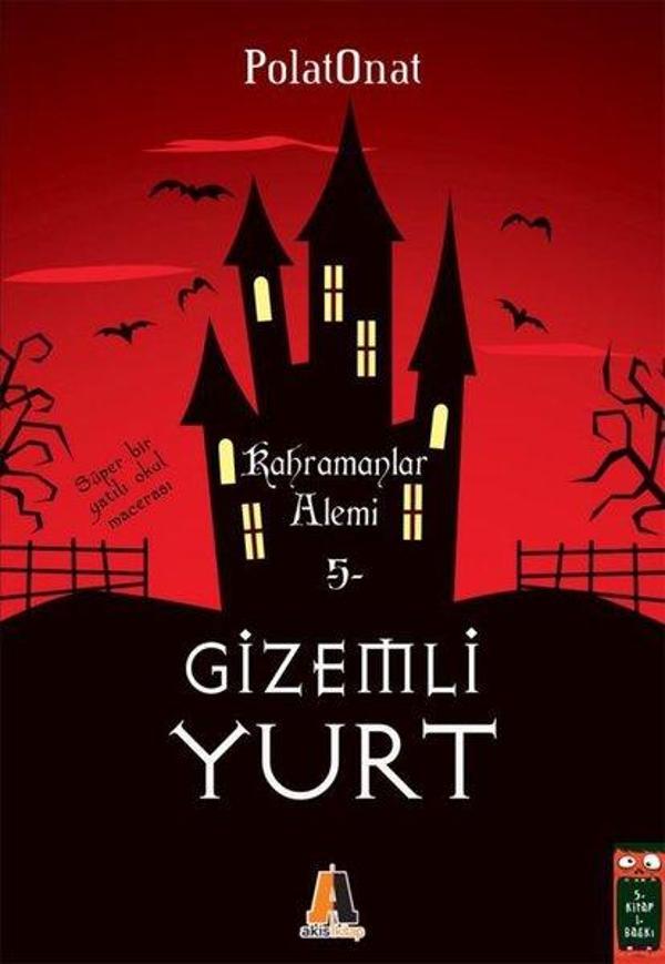 Gizemli Yurt 5 Kahramanlar Alemi - Akis Kitap - Image 1