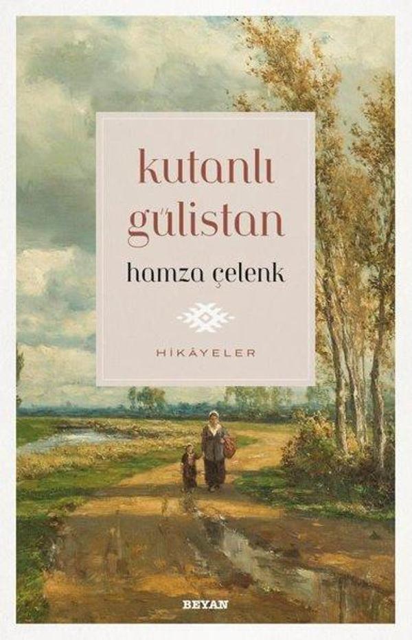 Kutanlı Gülistan - Hikayeler - Beyan Yayınları - Image 1