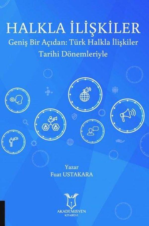 Halkla İlişkiler: Geniş Bir Açıdan: Türk Halkla İlişkiler Tarihi Dönemleriyle - Akademisyen Kitabevi - Image 1