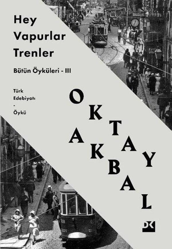Hey Vapurlar Trenler - Bütün Öyküleri 3 - Doğan Kitap - Image 1