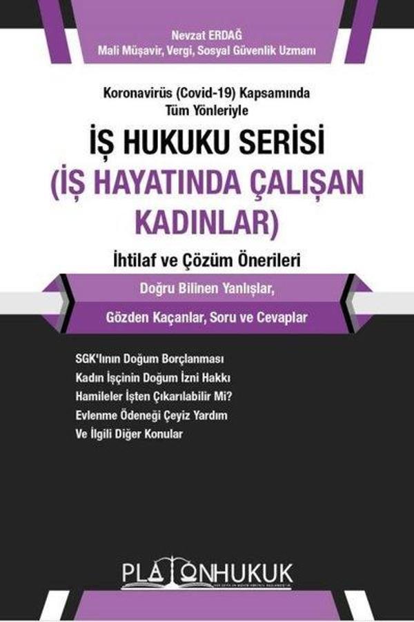 İş Hukuku Serisi İş Hayatında Çalışan Kadınlar İhtilaf ve Çözüm Önerileri - Platon Hukuk Yayınevi - Image 1