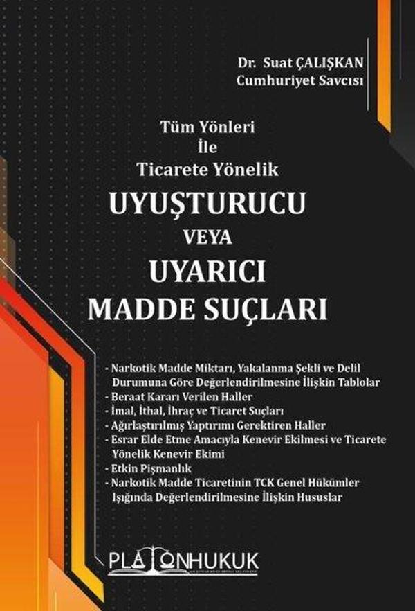 Tüm Yönleri ile Ticarete Yönelik Uyuşturucu veya Uyarıcı Madde Suçları - Platon Hukuk Yayınevi - Image 1