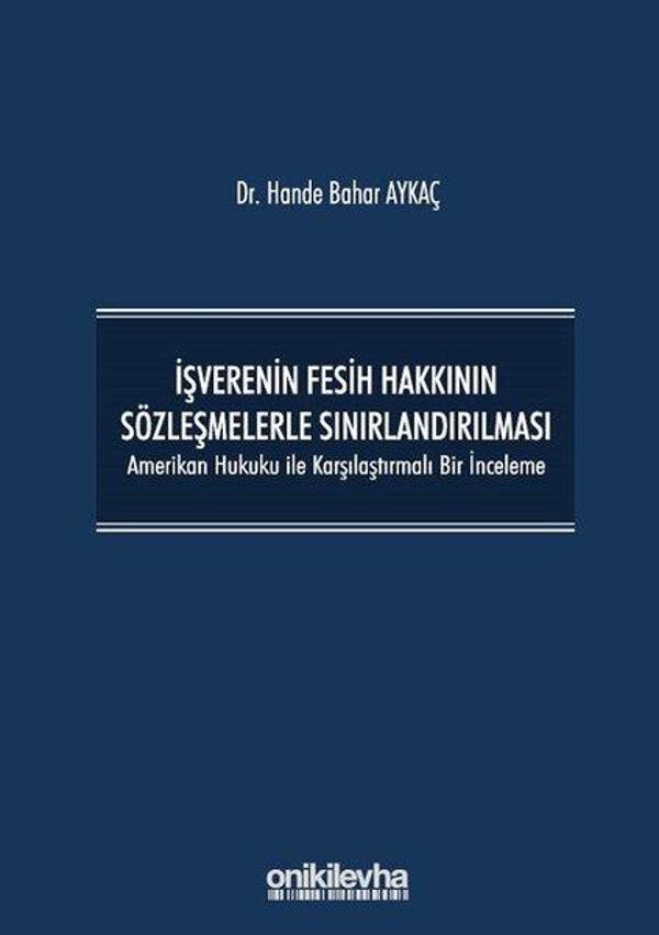 İşverenin Fesih Hakkının Sözleşmelerle Sınırlandırılması - On İki Levha Yayıncılık - Image 1