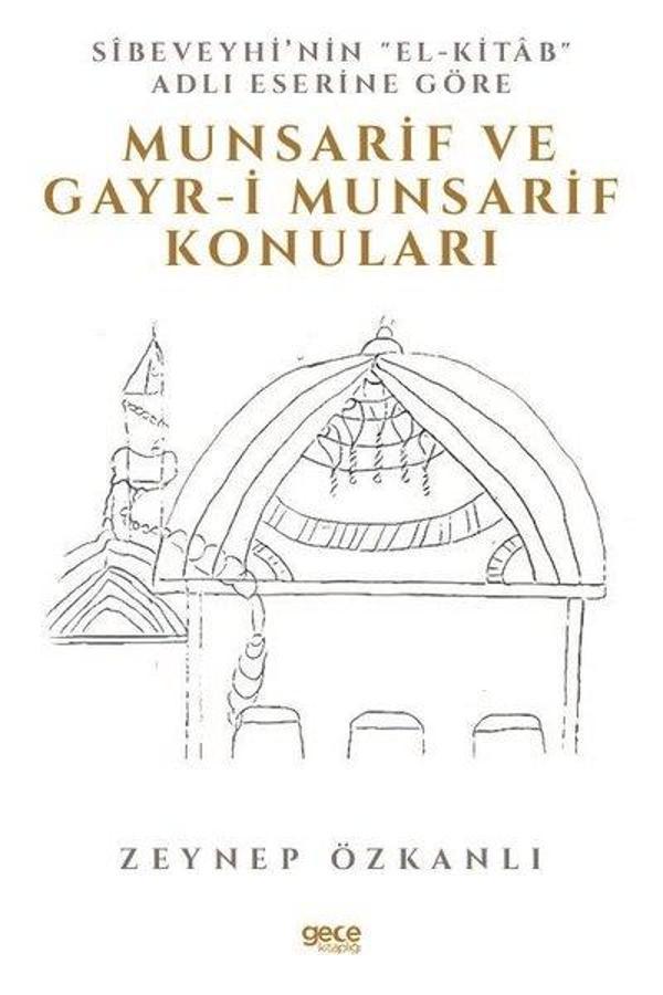 Sibeveyhinin El-Kitab Adlı Eserine Göre Munsarif ve Gayr-i Munsarif Konulari - Gece Kitaplığı - Image 1